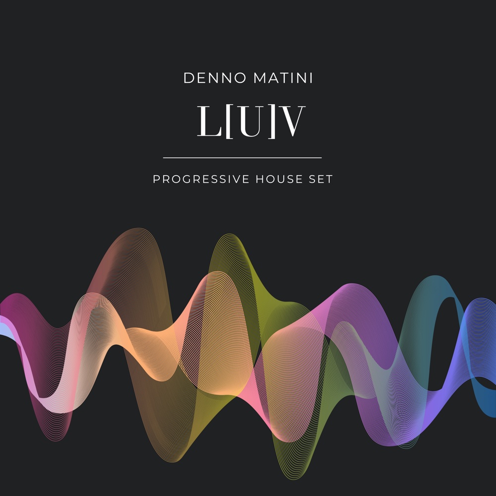 L[U]V — Progressive House Set